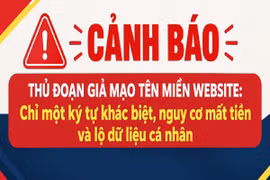 Cảnh báo thủ đoạn giả mạo tên miền website để đánh cắp tiền, dữ liệu