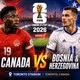 Dự đoán Canada vs Bosnia & Herzegovina: Chủ nhà hướng tới chiến thắng đầu tay