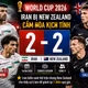 [INFOGRAPHIC] Iran bị New Zealand cầm hòa ngày ra quân tại World Cup 2026