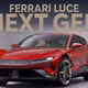 Ferrari Luce EV dự kiến gần 17 tỷ đồng, đắt hơn Rolls-Royce Spectre