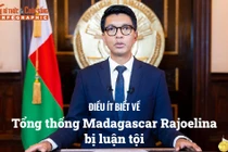 [INFOGRAPHIC] Điều ít biết về Tổng thống Madagascar Rajoelina bị luận tội