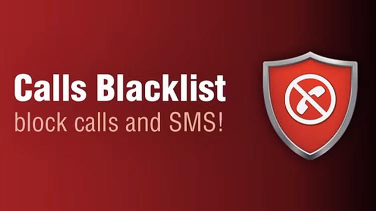 Ứng dụng Calls Blacklist công dụng chính là chặn tin nhắn và cuộc gọi từ số lạ. Ảnh minh họa