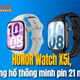 [INFOGRAPHIC] HONOR Watch X5i, đồng hồ thông minh pin 21 ngày 