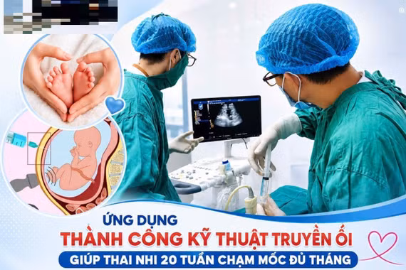 Cạn ối từ tuần 20, sản phụ giữ được con nhờ kỹ thuật can thiệp bào thai
