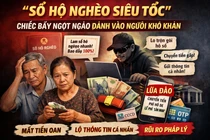 Cảnh báo thủ đoạn lợi dụng chính sách hộ nghèo để trục lợi