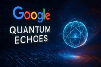Google đạt tiến bộ đột phá cho ứng dụng thực tiễn của máy tính lượng tử