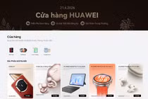 Người dùng Việt đã có thể mua hàng công nghệ Huawei trực tiếp