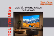 [INFOGRAPHIC] TCL T7M Ultra, “quái vật phòng khách” thế hệ mới 