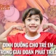 [INFOGRAPHIC] Chế độ dinh dưỡng tối ưu cho trẻ trong giai đoạn phát triển