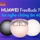 [INFOGRAPHIC] Huawei FreeBuds 7i, tai nghe chống ồn 4.0