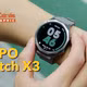 OPPO Watch X3, Smartwatch titan cao cấp với pin “2 tuần mới sạc” 
