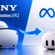 Sony từ bỏ XR, bán hàng trăm bằng sáng chế cho Meta