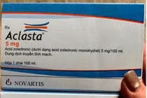 Bộ Y tế đề nghị truy tìm thuốc Aclasta trị loãng xương có dấu hiệu giả mạo