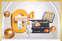Mở thẻ tín dụng BAC A BANK và chi tiêu ,chủ thẻ hưởng ưu đãi miễn phí thường niên trọn đời 