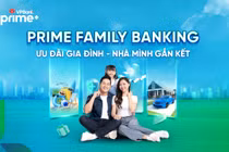 Gắn kết tài chính gia đình với Prime Family Banking từ VPBank