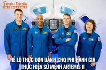 [INFOGRAPHIC] Thực đơn đặc biệt cho phi hành gia thực hiện sứ mệnh Artemis II