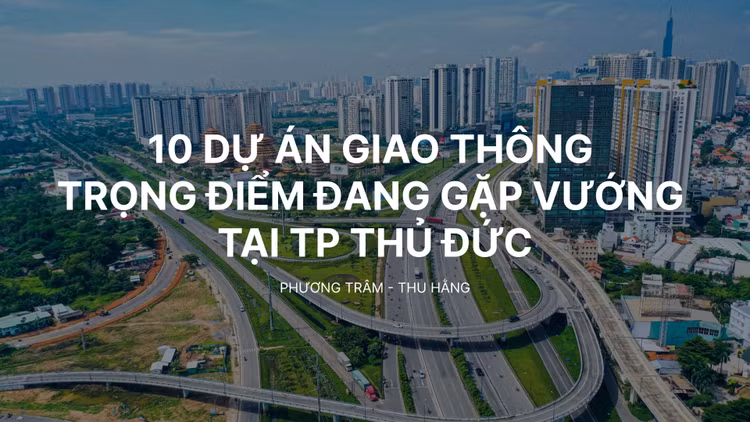 Tìm cách kích hoạt 10 dự án giao thông trọng điểm ở TP Thủ Đức ảnh 1