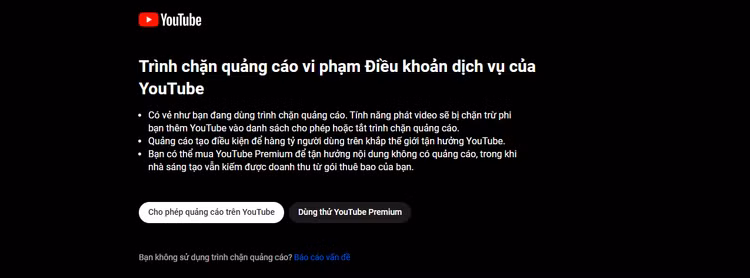 Nội dung thông báo hiển thị khi người dùng sử dụng trình chặn quảng cáo với YouTube. Nội dung thông báo hiển thị khi người dùng sử dụng trình chặn quảng cáo với YouTube.