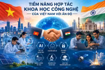 Tiềm năng hợp tác khoa học công nghệ Việt Nam – Ấn Độ