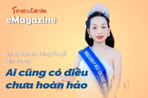 [e-Magazine] Đại sứ HH Trăng Khuyết Trà My: Ai cũng có điều chưa hoàn hảo