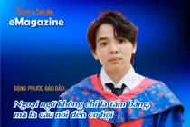 [e-Magazine] Đặng Phước Bảo Bảo: Ngoại ngữ không chỉ là tấm bằng, mà là cầu nối đến cơ hội
