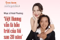 [e-Magazine] Nhạc sĩ Hoài Phương: ‘Việt Hương vẫn là bầu trời của tôi sau 20 năm’