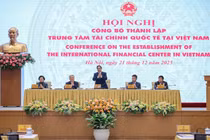Việt Nam công bố thành lập trung tâm tài chính quốc tế 