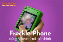  Freckle Phone dùng AI kéo trẻ rời màn hình