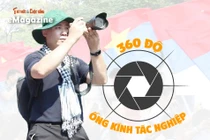 [e-Magazine] 360 độ ống kính tác nghiệp
