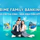 Gắn kết tài chính gia đình với Prime Family Banking từ VPBank