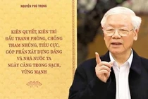 Vừa chống tham nhũng, vừa phát triển kinh tế: Dấu ấn người đứng đầu Đảng