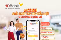 HDBank dẫn đầu thu hộ tiền mặt qua ứng dụng số eCash