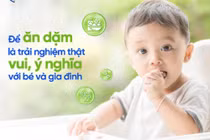 Cách giúp trẻ bắt đầu ăn dặm suôn sẻ, vui vẻ