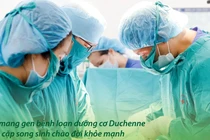 Sàng lọc phôi giúp mẹ mang gene bệnh loạn dưỡng cơ sinh song thai khỏe mạnh