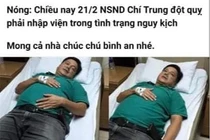 Chí Trung lên tiếng tin đồn đột quỵ: Nhiều người rảnh rỗi thật