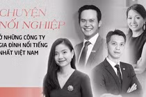 Chuyện nối nghiệp ở những công ty gia đình nổi tiếng nhất Việt Nam