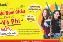 HDBank giảm phí chuyển tiền du học, mua ngoại tệ với tỷ giá ưu đãi