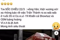 Xác minh thông tin thất thiệt Trấn Thành qua đời vì Covid-19