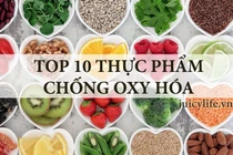 Thực phẩm chống oxy hóa bảo vệ sức khỏe