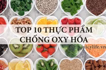 Thực phẩm chống oxy hóa bảo vệ sức khỏe