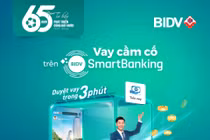 Vay online trong 1 phút và nhiều tính năng mới trên BIDV SmartBanking