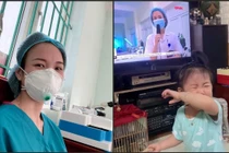 Nữ điều dưỡng có con khóc òa khi thấy mẹ trên tivi: Mình ở nhà, người khác sẽ phải đi thay