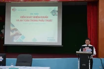 Hội thảo chuyên đề Kiểm soát nhiễm khuẩn và An toàn trong phẫu thuật