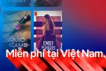 Netflix tung gói miễn phí cho người dùng Android tại Việt Nam
