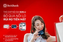 Bảo mật tối ưu với thẻ chip nợ nội địa S24 ++ của Seabank