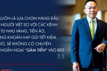 Giữ tiền hay tiếp tục đổ vào BĐS, đây là nhận định của một doanh nhân đã có 20 năm kinh nghiệm trong lĩnh vực địa ốc