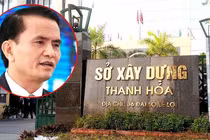 Sở Xây dựng Thanh Hóa hủy quyết định bổ nhiệm ông Ngô Văn Tuấn