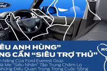 5 tính năng của Ford Everest giúp các bà mẹ “siêu nhân” tập trung chăm lo cho những điều quan trọng trong cuộc sống