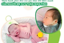 Giúp mẹ bầu đã ghép thận sinh con khỏe mạnh