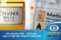 1 người mù, một người sống thực vật vì uống cồn giả pha nước